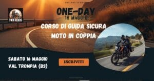 Corso Guida Sicura One-Day Moto in Coppia 16 Maggio 2026 Val Trompia